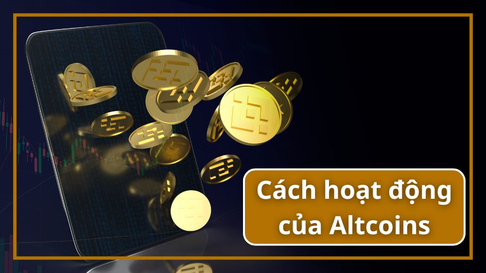 Cách hoạt động của Altcoins