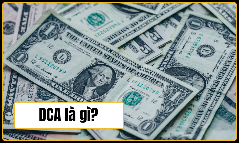 DCA là gì? DCA viết tắt của cụm từ Dollar Cost Averaging