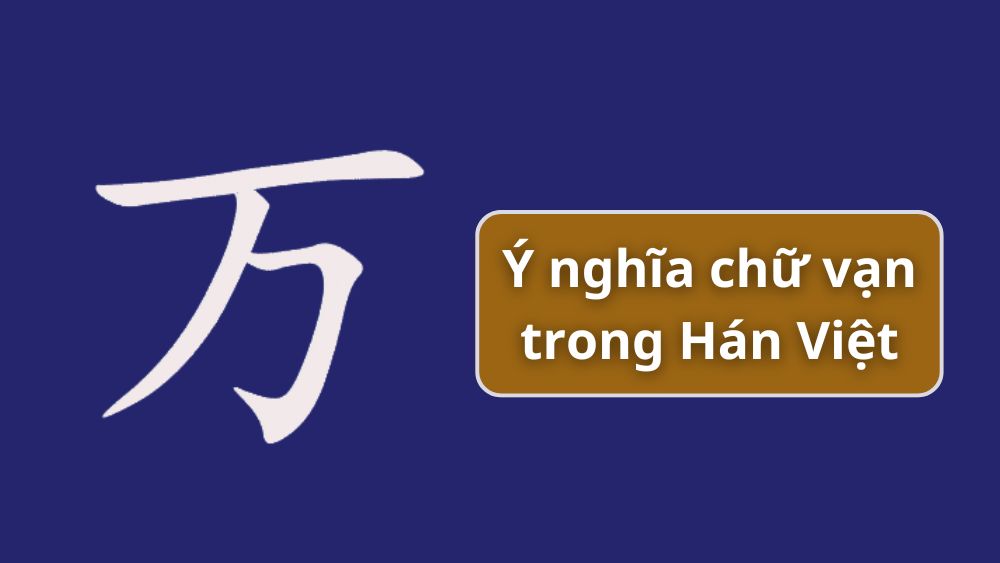 Khái niệm về vạn trong Hán Việt