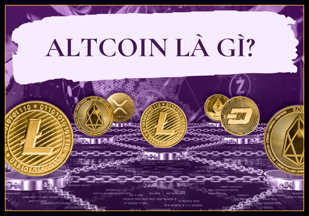 Alt coin là gì? Khám phá thế giới tiền điện tử ngoài Bitcoin