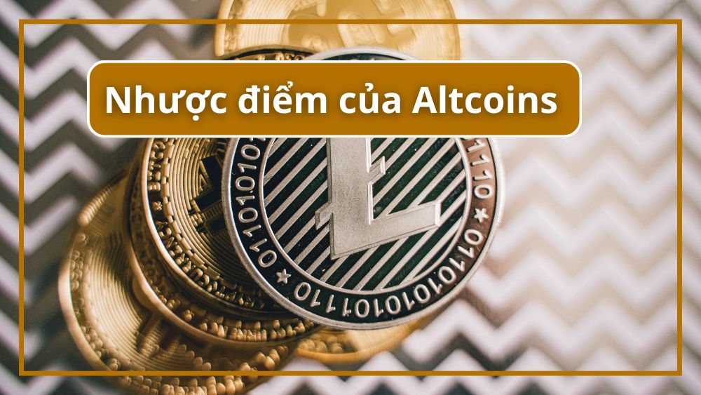 Nhược điểm của Altcoins