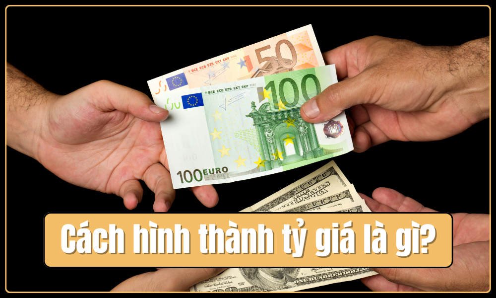 Hình thành tỷ giá là gì?