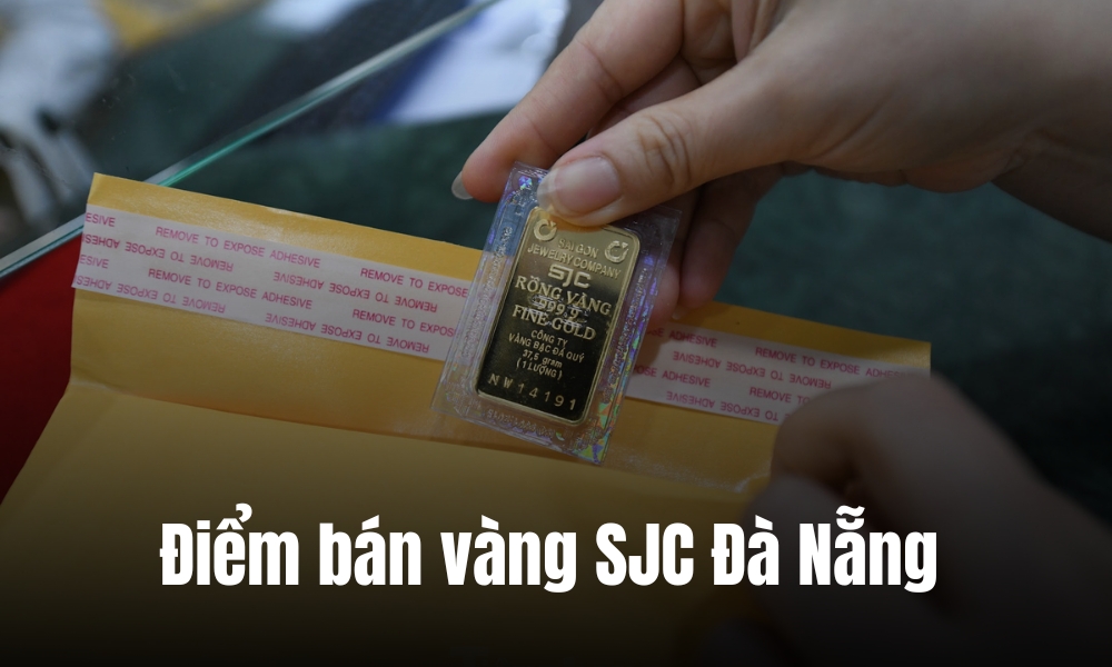 Các điểm bán vàng SJC Đà Nẵng và tỉnh thành khác