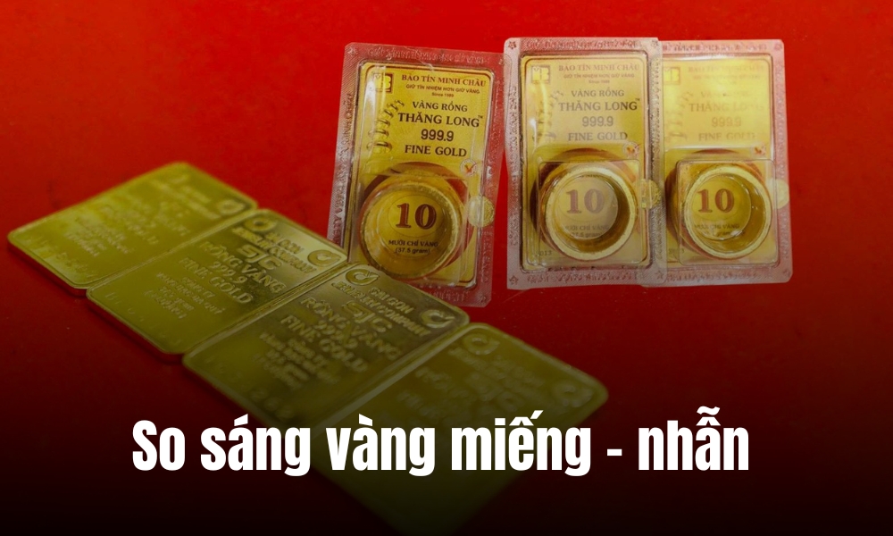 So sánh vàng miếng và vàng nhẫn khi đầu tư