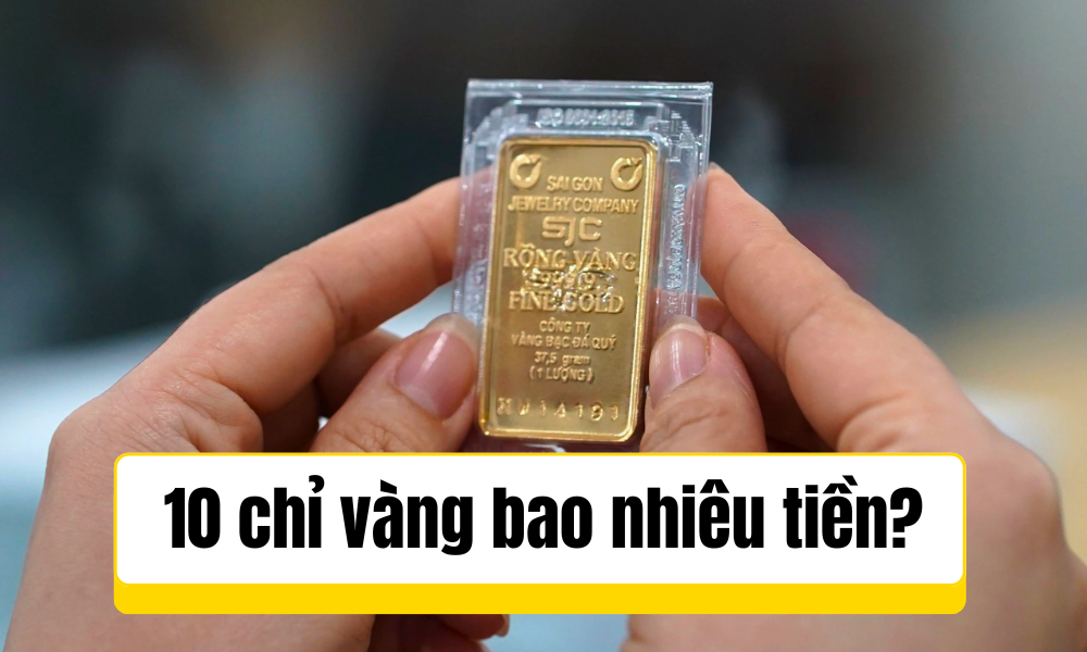 10 chỉ vàng bao nhiêu tiền hôm nay