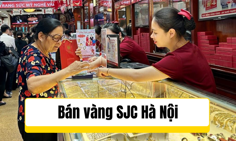Bán vàng SJC ở đâu tại Hà Nội
