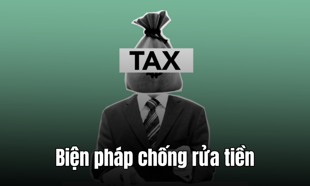 Biện pháp phòng chống rửa tiền tại Việt Nam hiện nay