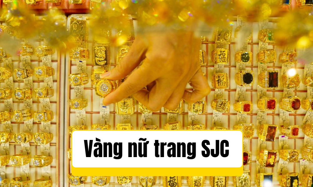 Vàng SJC là gì - vàng nữ trang