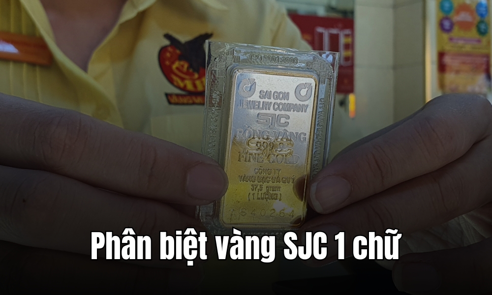Cách phân biệt vàng SJC 1 chữ, 2 chữ, vàng ép vỉ