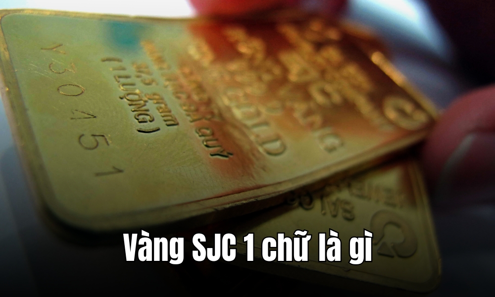 Vàng SJC 1 chữ là gì