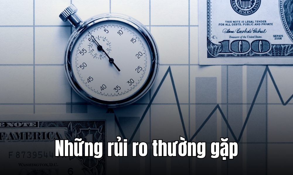 Một số rủi ro thường gặp trên thị trường tiền tệ