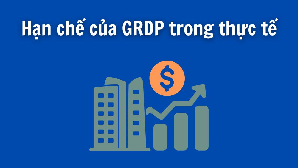 Những hạn chế của GRDP trong thực tế