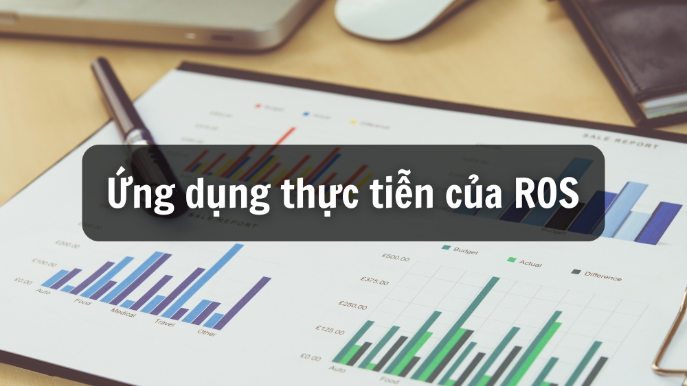 Ứng dụng thực tiễn của ROS trong đầu tư và quản trị