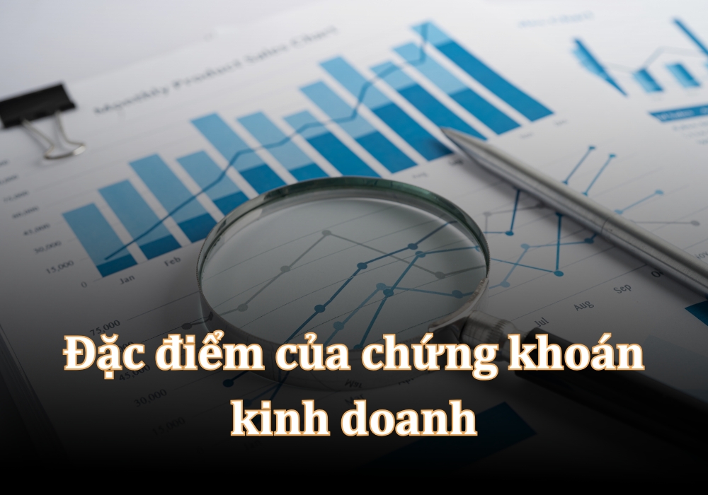 Đặc điểm của chứng khoán kinh doanh