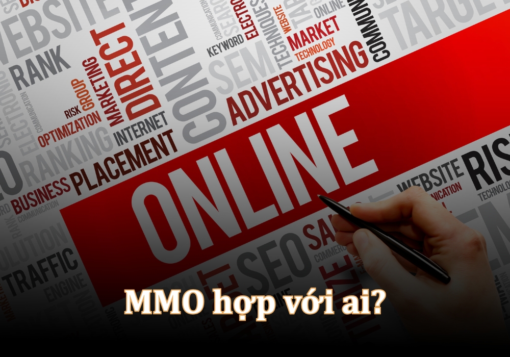 Làm MMO hợp với ai?