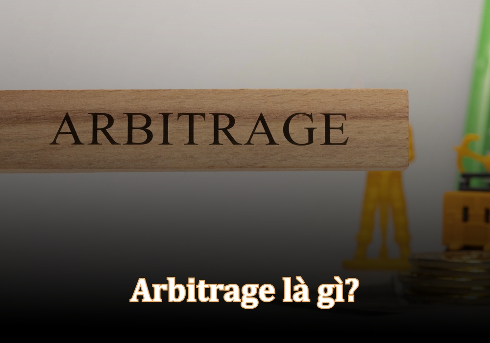 Arbitrage là gì