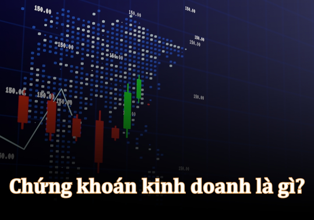 Chứng khoán kinh doanh là gì